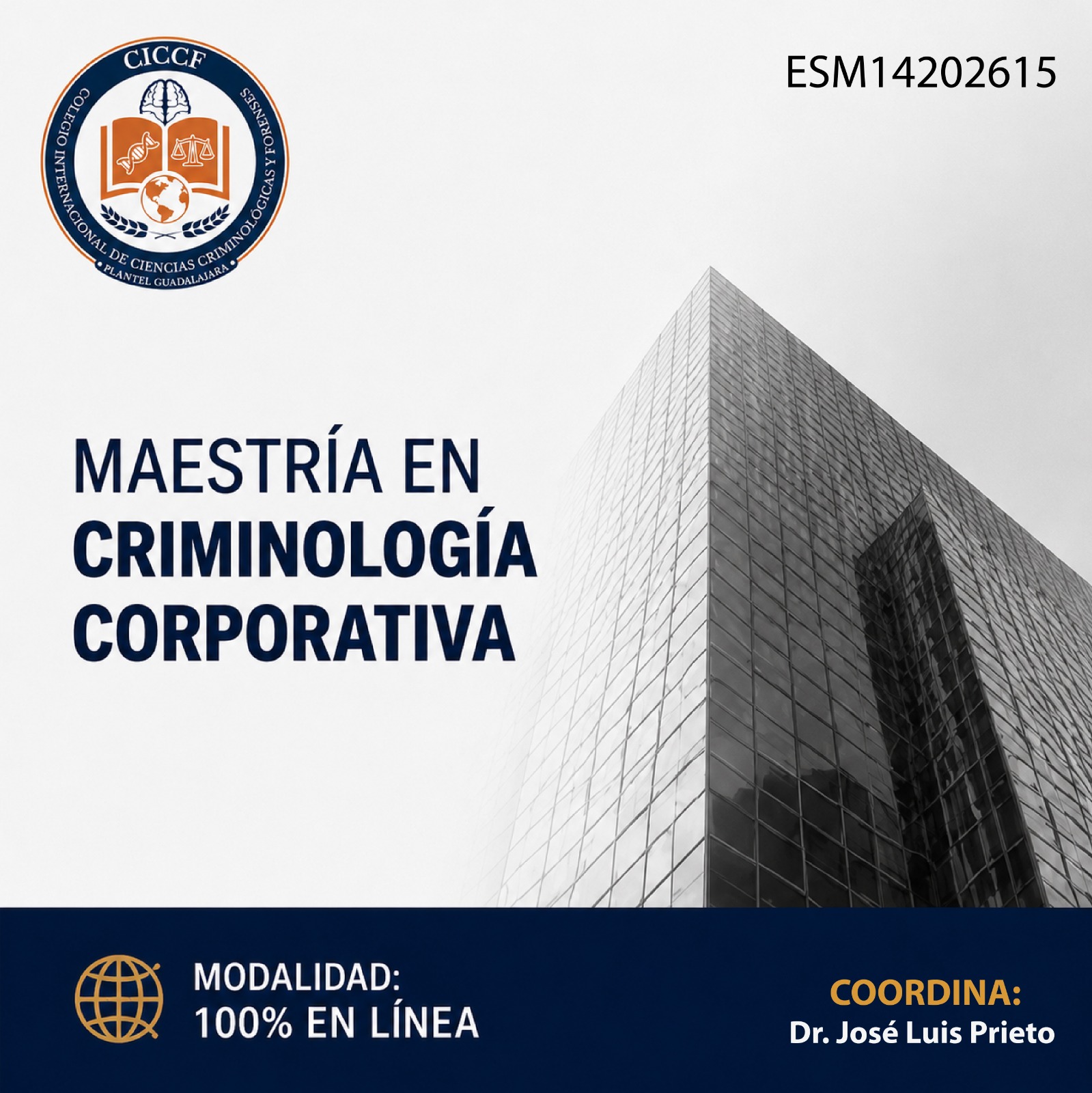 Maestría en Criminología Corporativa, RVOE ESM14202615, modalidad 100% en línea